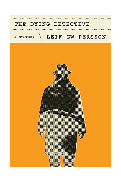 The Dying Detective: A Mystery